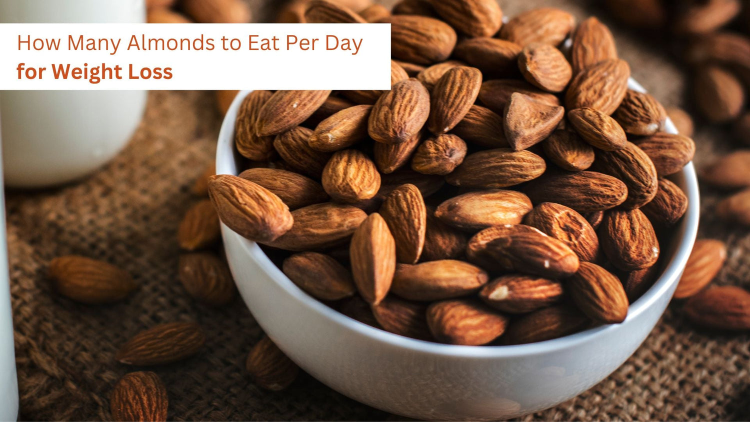 How Many Almonds to Eat Per Day for Weight Loss