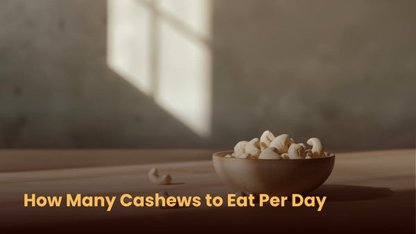 How Many Cashews to Eat Per Day