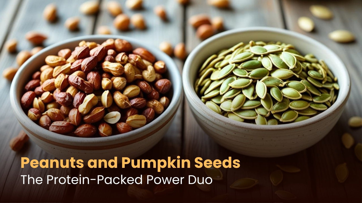 Peanuts and Pumpkin Seeds: The Protein-Packed Power Duo