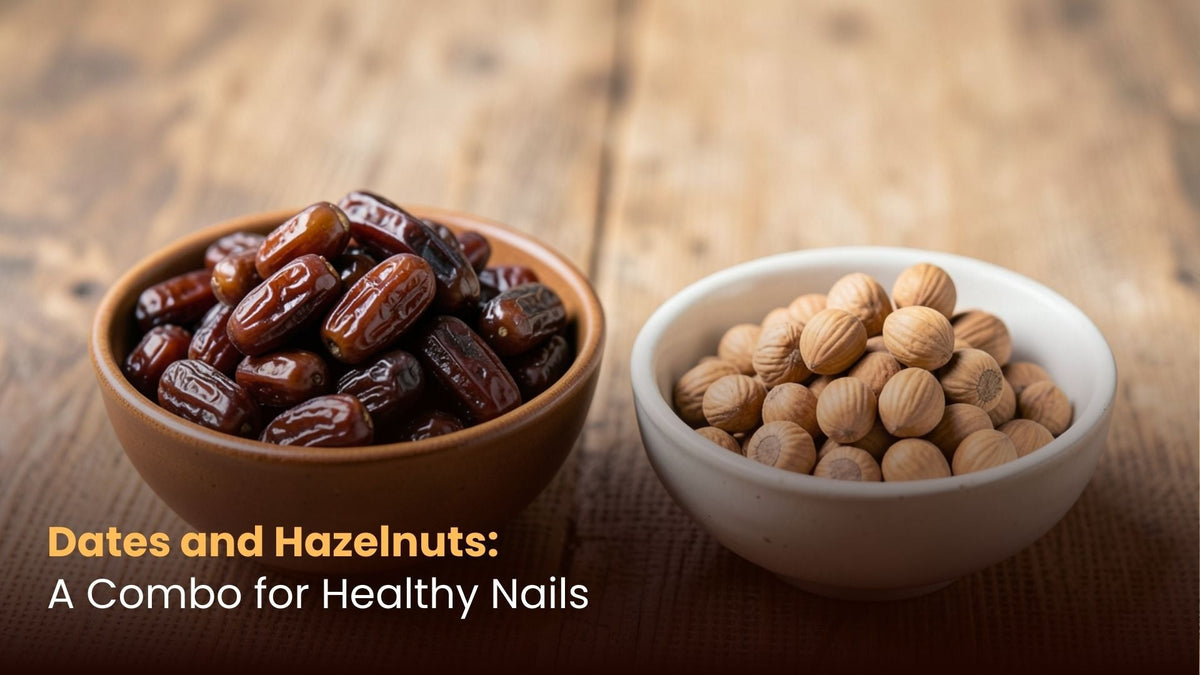 Dates and Hazelnuts: A Combo for Healthy Nails