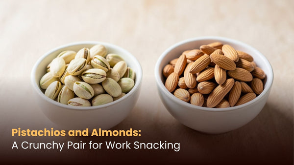 Pistachios and Almonds: A Crunchy Pair for Work Snacking