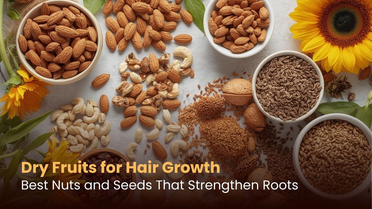 Dry Fruits for Hair Growth: Best Nuts and Seeds That Strengthen Roots
