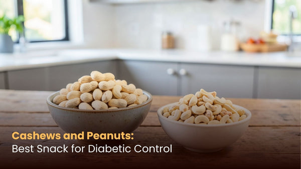 Cashews and Peanuts: Best Snack for Diabetic Control