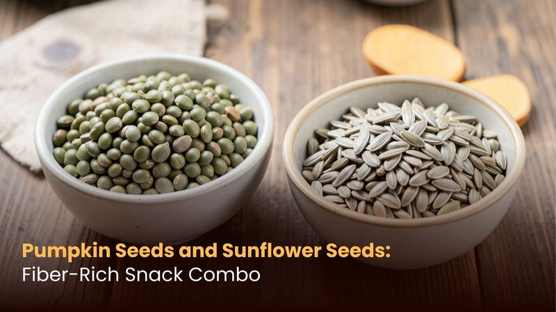 Pumpkin Seeds and Sunflower Seeds: Fiber-Rich Snack Combo