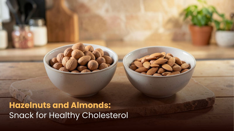 Hazelnuts and Almonds: Snack for Healthy Cholesterol