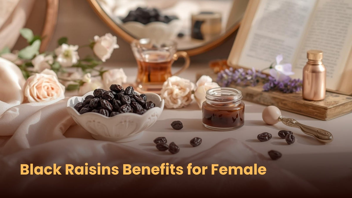 Black Raisins Benefits for Female