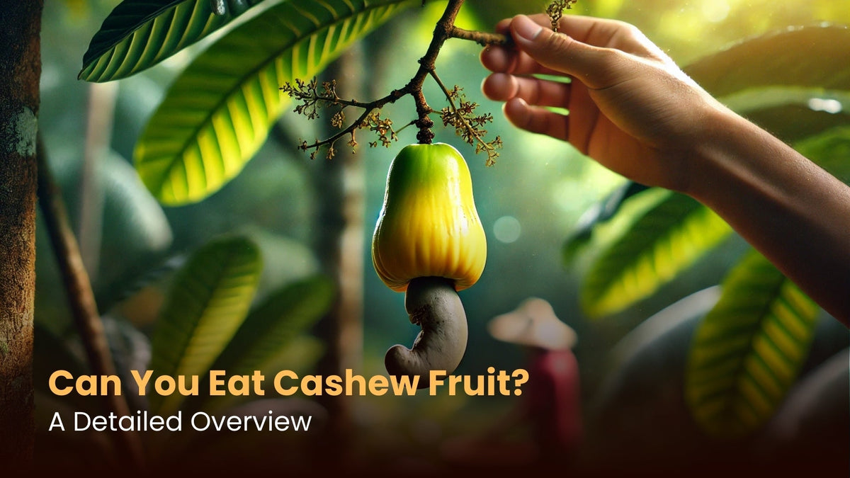 Can You Eat Cashew Fruit? A Detailed Overview