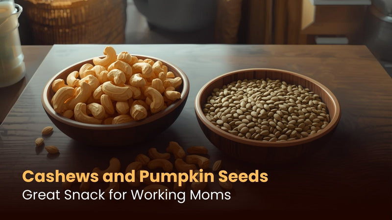 Cashews and Pumpkin Seeds: Great Snack for Working Moms