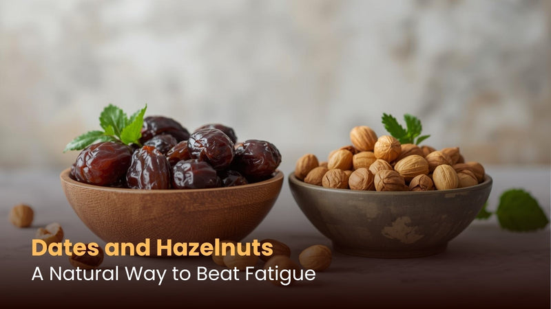 Dates and Hazelnuts: A Natural Way to Beat Fatigue