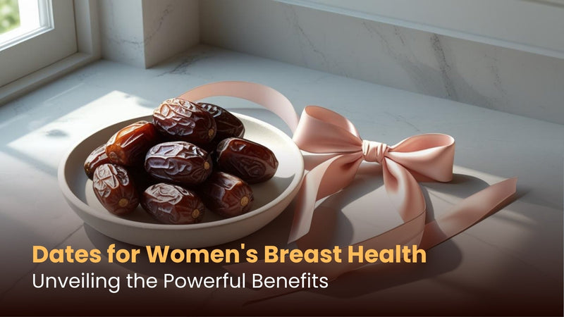 Dates for Women's Breast Health: Unveiling the Powerful Benefits