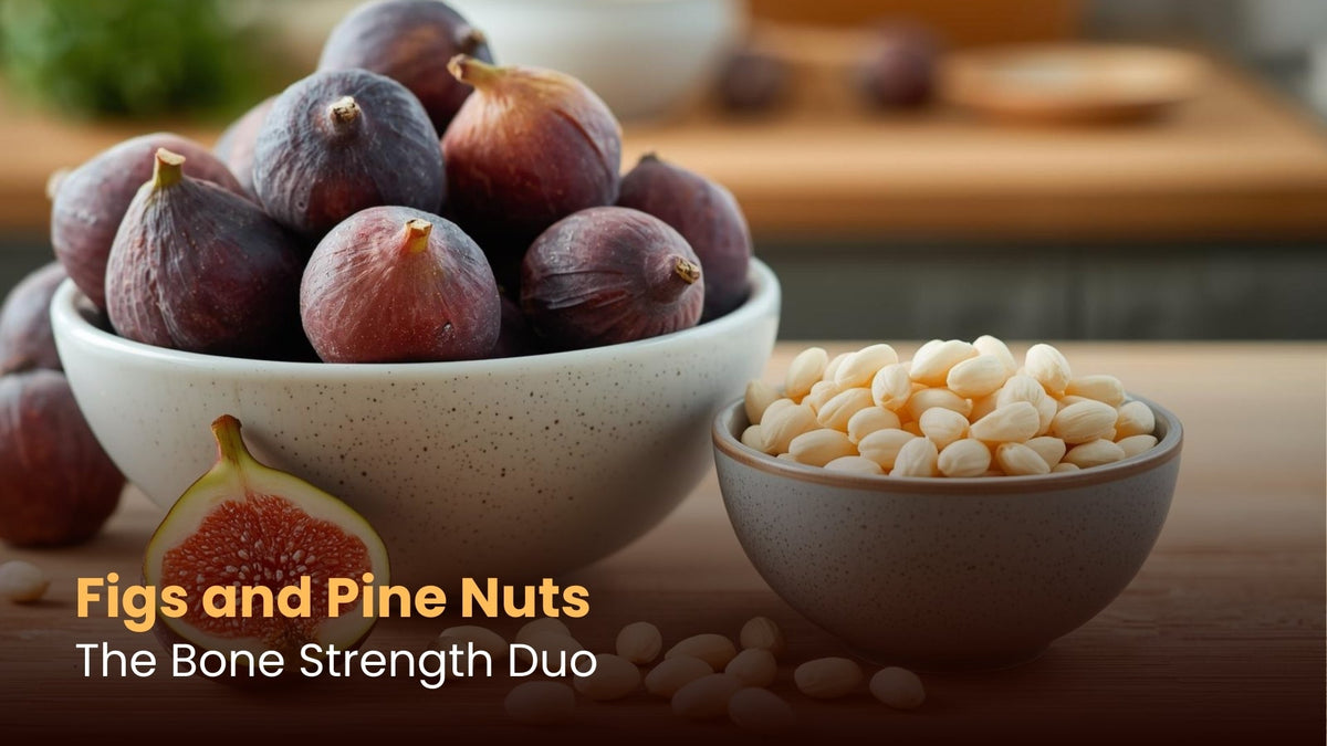 Figs and Pine Nuts: The Bone Strength Duo