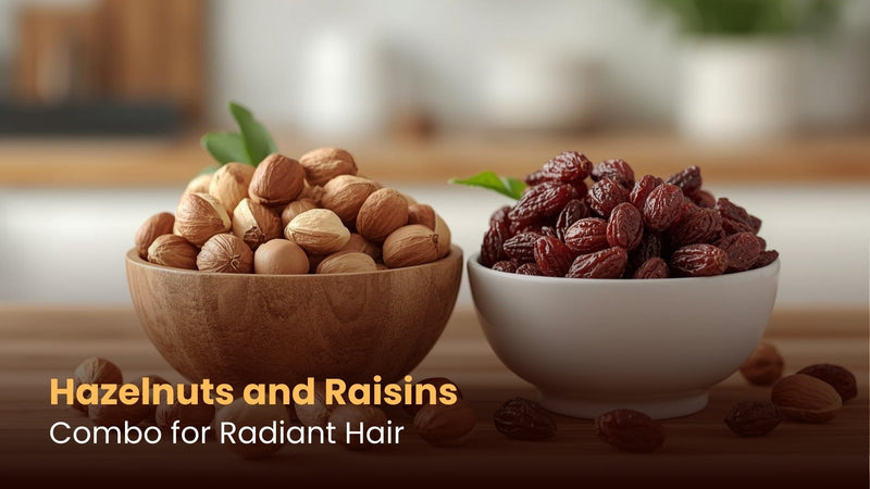Hazelnuts and Raisins: Combo for Radiant Hair