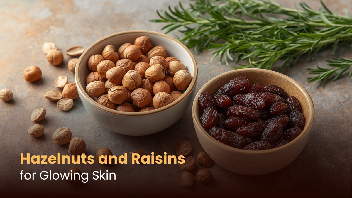 Hazelnuts and Raisins for Glowing Skin