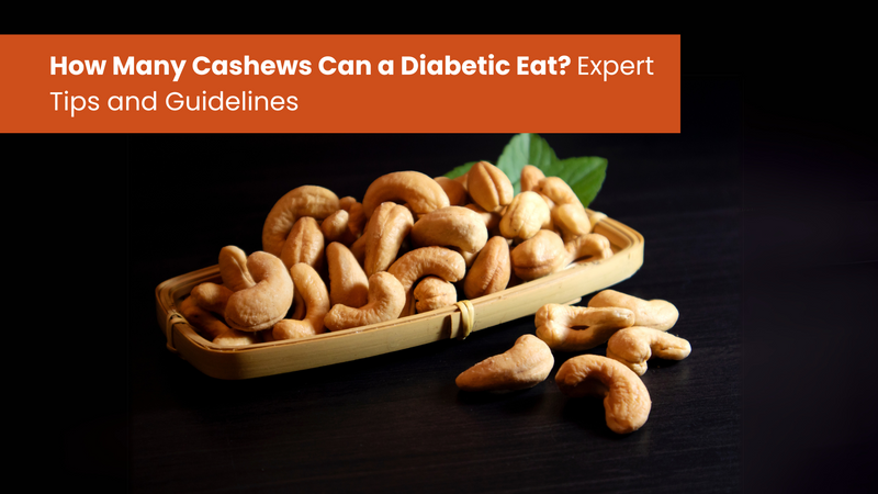 How Many Cashews Can a Diabetic Eat? Expert Tips and Guidelines