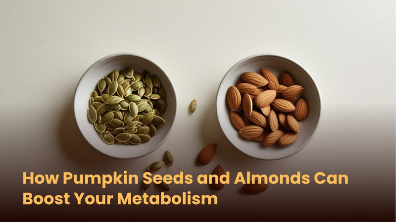 How Pumpkin Seeds and Almonds Can Boost Your Metabolism