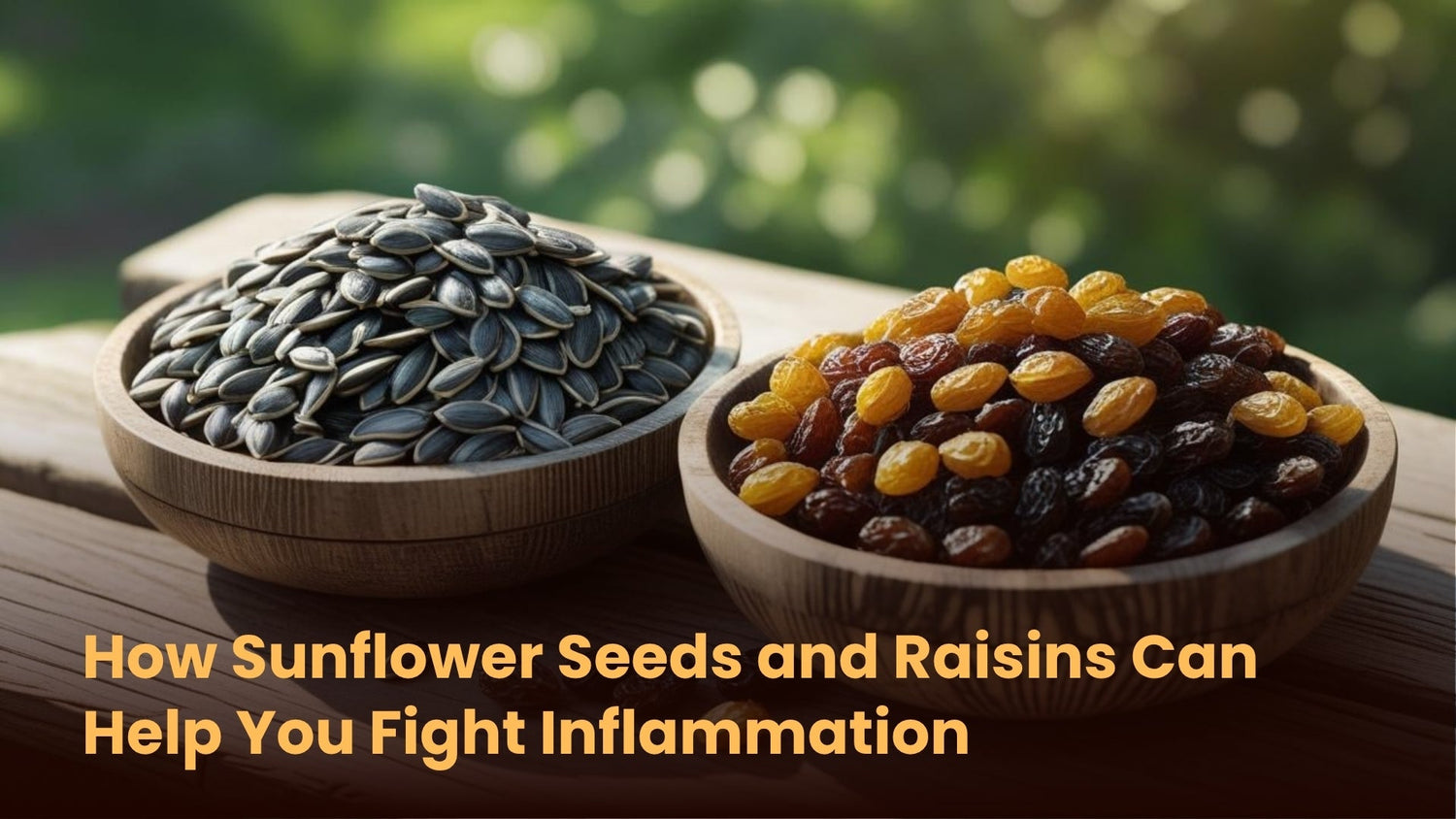 How Sunflower Seeds and Raisins Can Help You Fight Inflammation