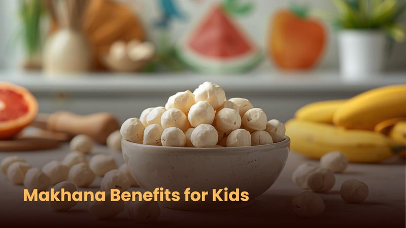 Makhana Benefits for Kids