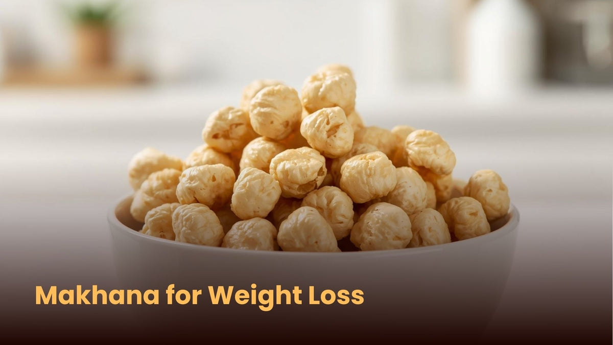 Makhana for Weight Loss