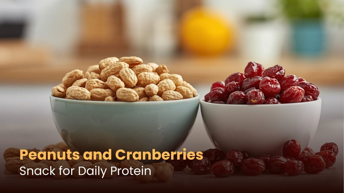 Peanuts and Cranberries: Snack for Daily Protein