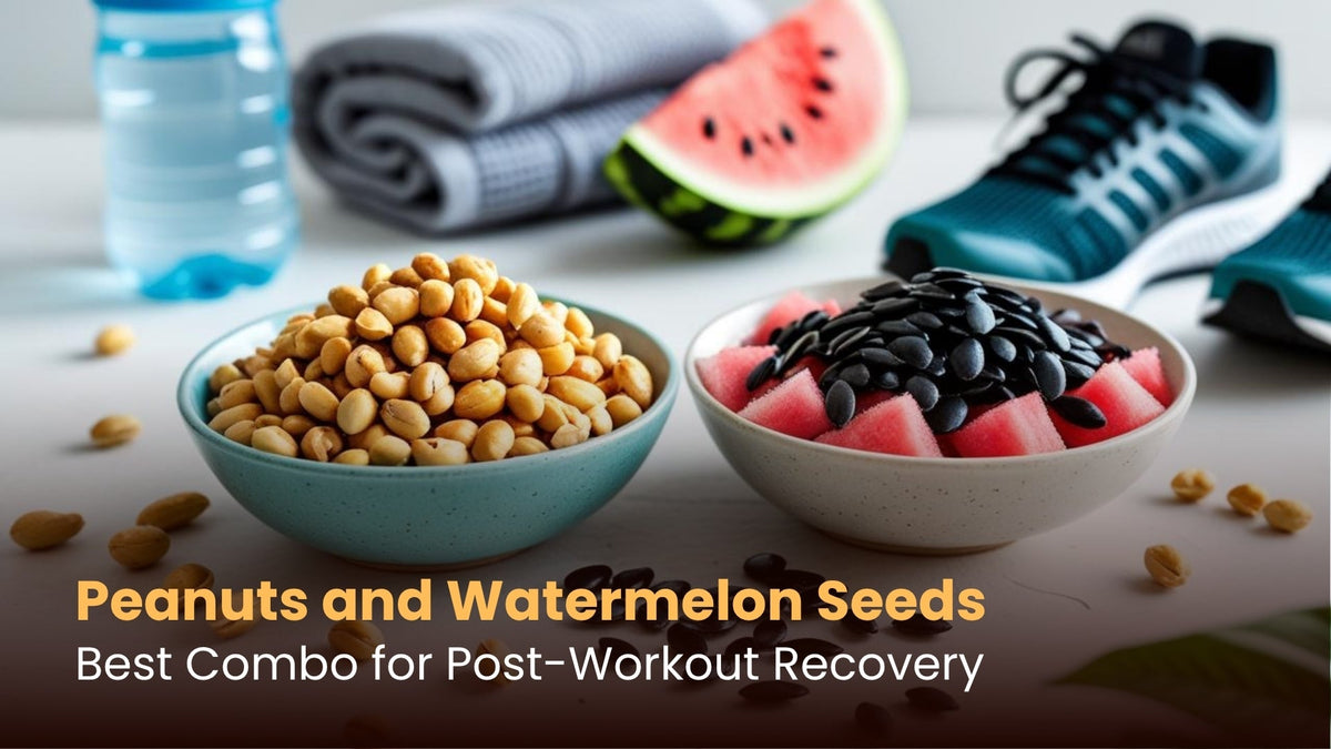 Peanuts and Watermelon Seeds: Best Combo for Post-Workout Recovery