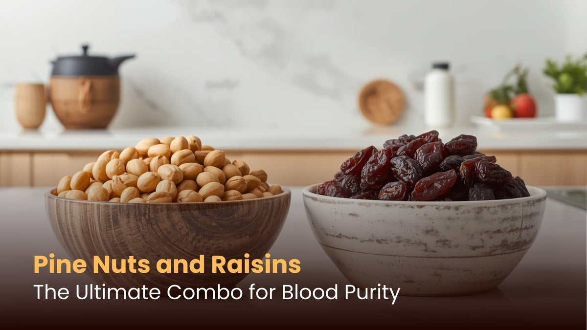 Pine Nuts and Raisins: The Ultimate Combo for Blood Purity