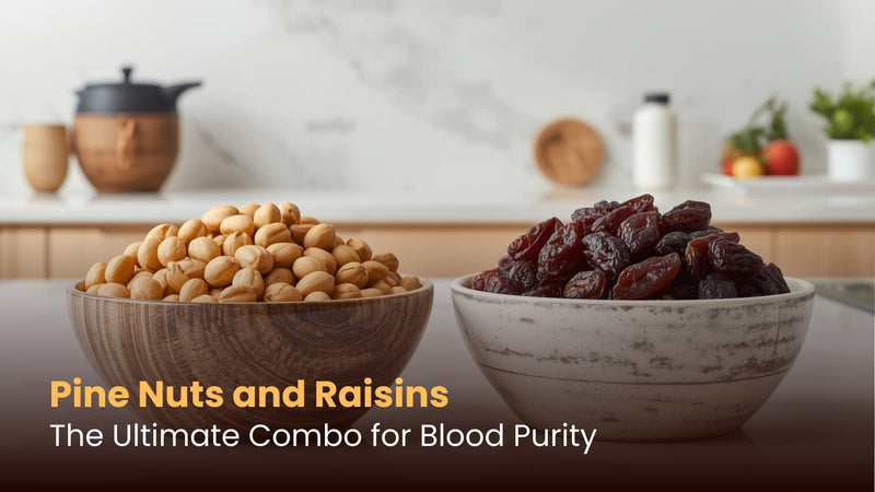 Pine Nuts and Raisins: The Ultimate Combo for Blood Purity