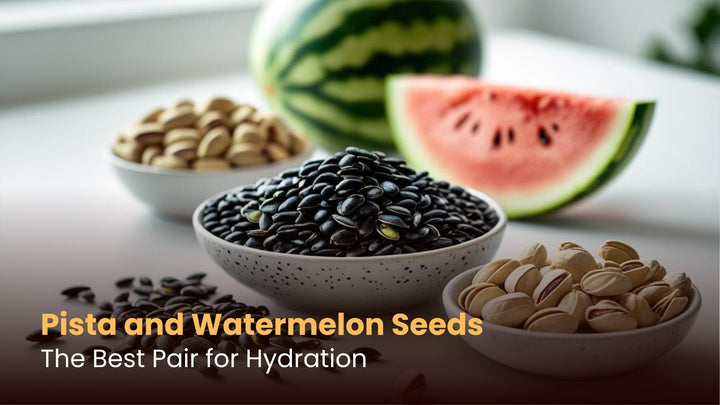 Pista and Watermelon Seeds: The Best Pair for Hydration