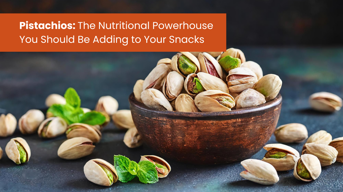 Pistachios: The Nutritional Powerhouse You Should Be Adding to Your Snacks