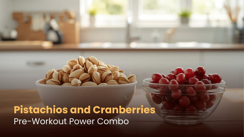 Pistachios and Cranberries: Pre-Workout Power Combo