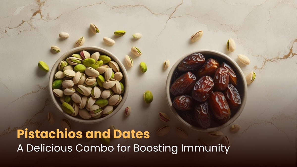 Pistachios and Dates: A Delicious Combo for Boosting Immunity