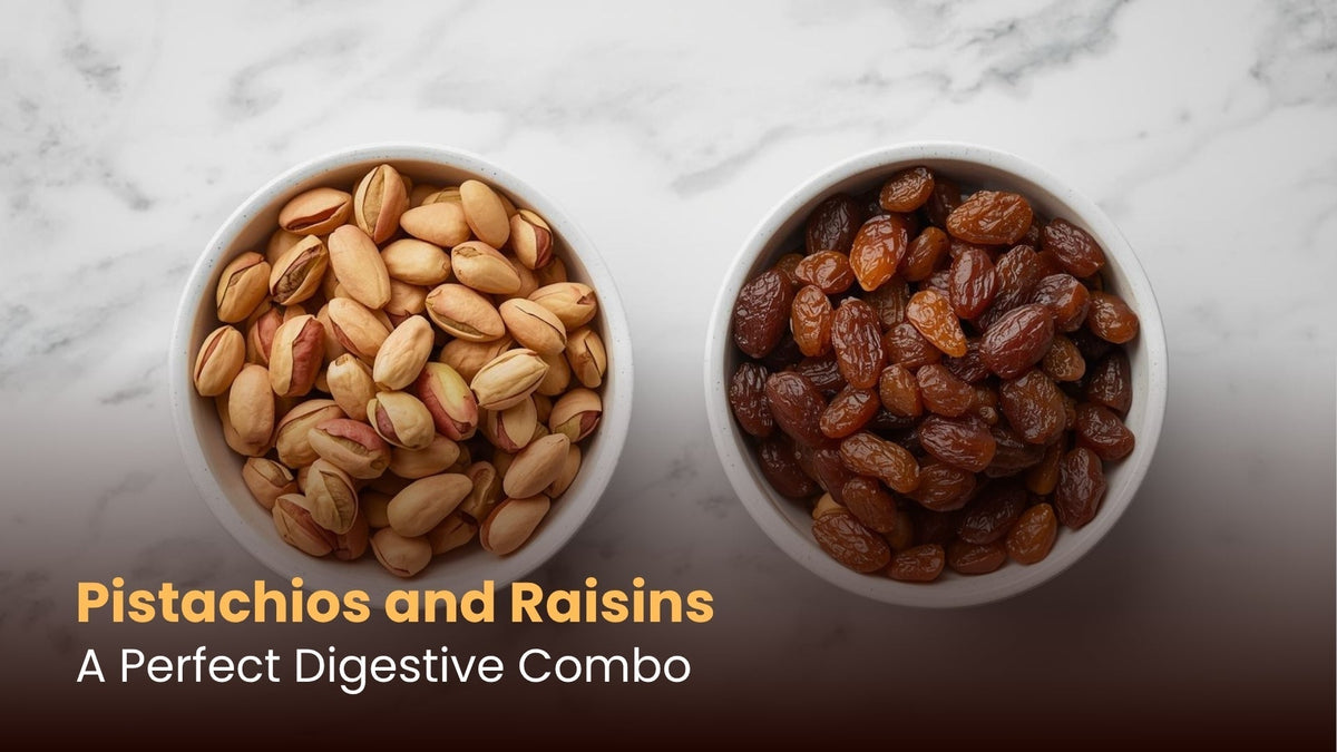 Pistachios and Raisins: A Perfect Digestive Combo