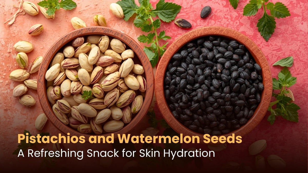 Pistachios and Watermelon Seeds: A Refreshing Snack for Skin Hydration