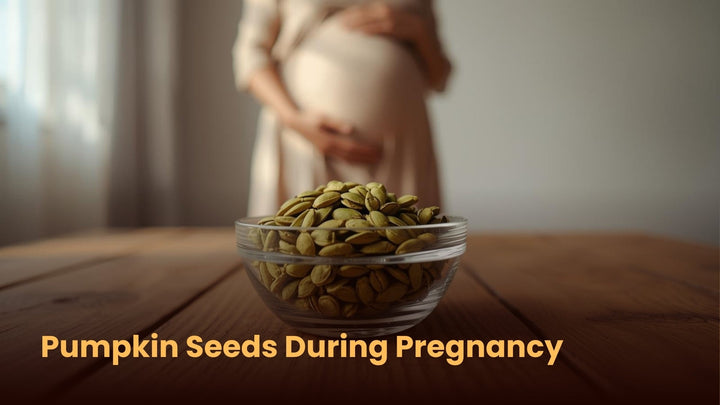 Pumpkin Seeds During Pregnancy
