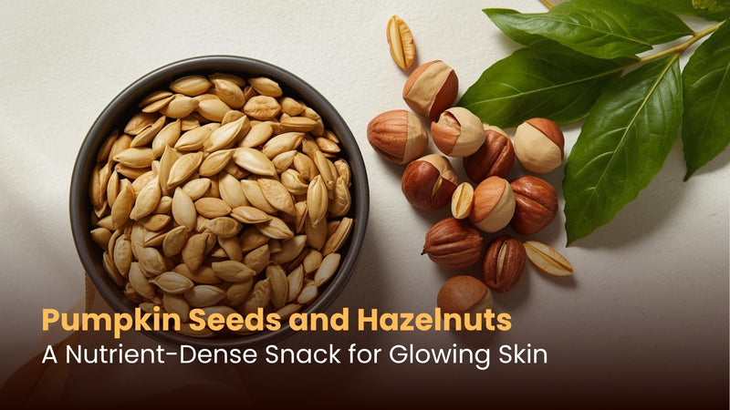 Pumpkin Seeds and Hazelnuts: A Nutrient-Dense Snack for Glowing Skin