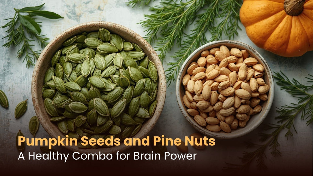 Pumpkin Seeds and Pine Nuts: A Healthy Combo for Brain Power