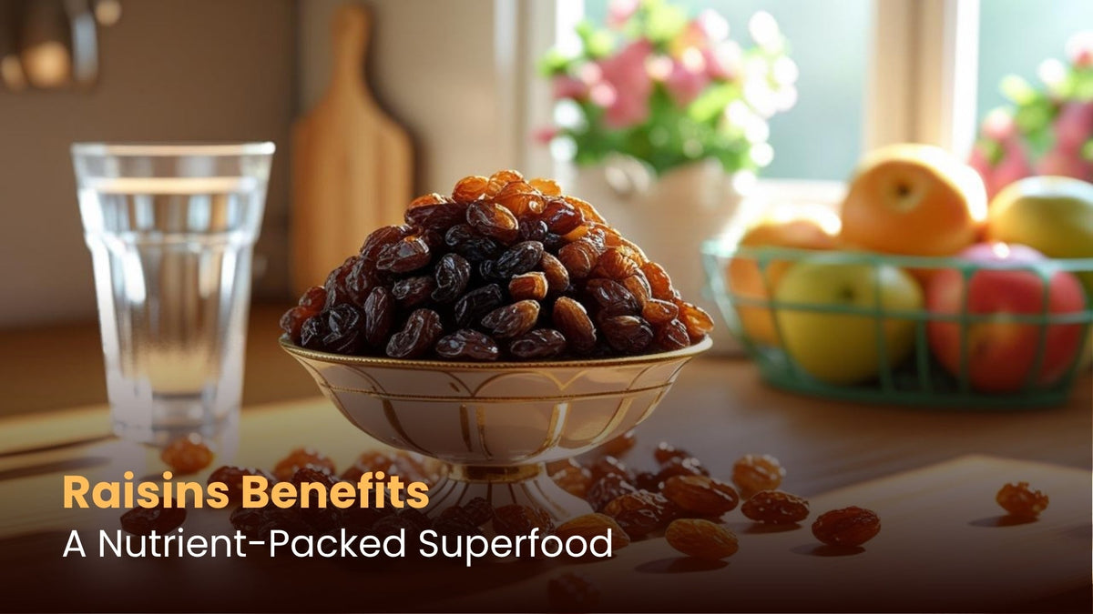 Raisins Benefits: A Nutrient-Packed Superfood