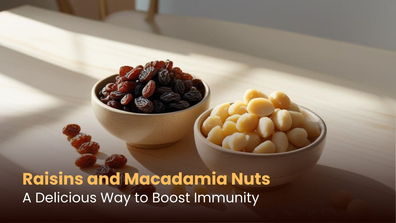 Raisins and Macadamia Nuts: A Delicious Way to Boost Immunity