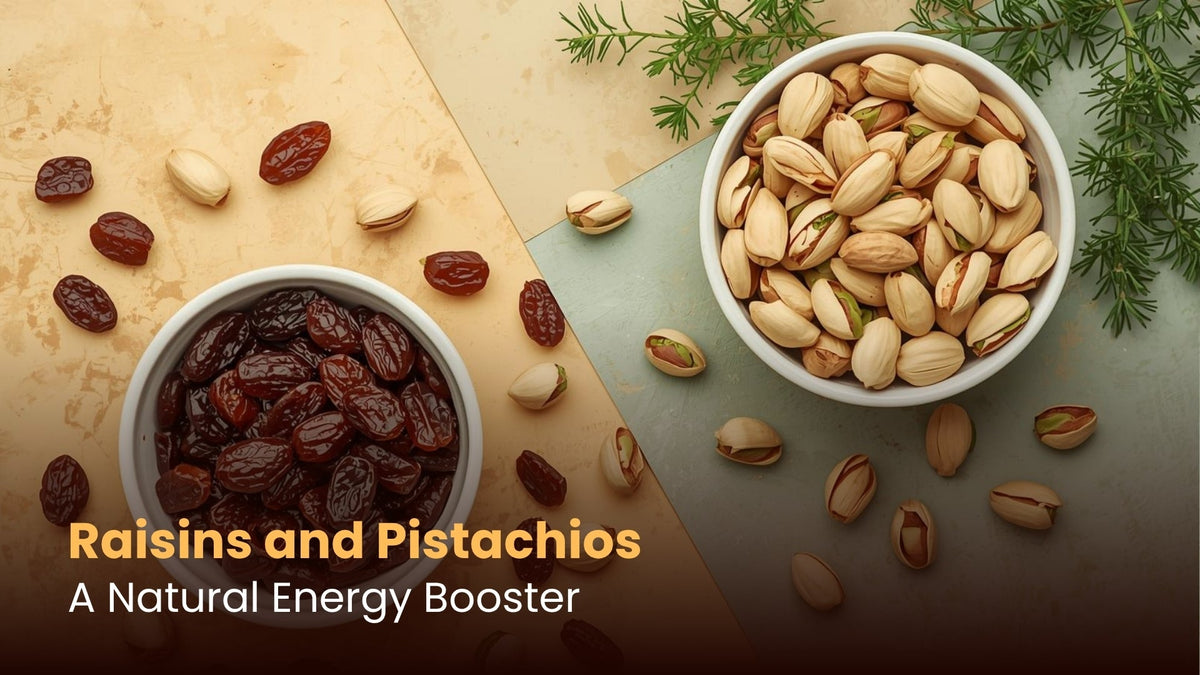 Raisins and Pistachios: A Natural Energy Booster