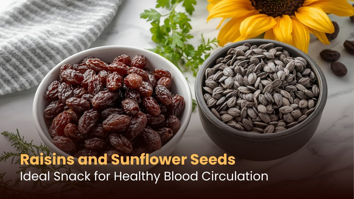 Raisins and Sunflower Seeds: Ideal Snack for Healthy Blood Circulation