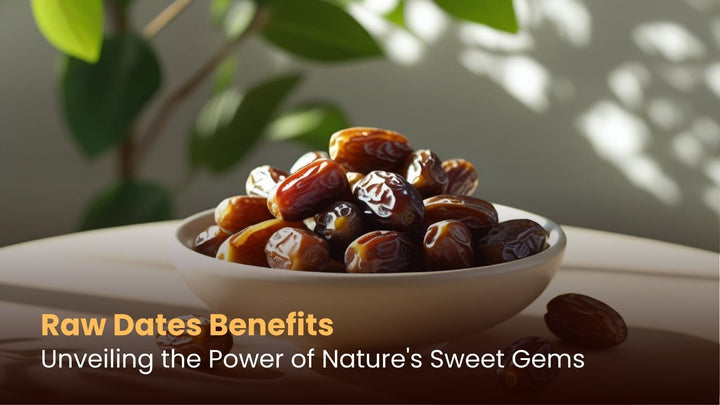 Raw Dates Benefits: Unveiling the Power of Nature's Sweet Gems