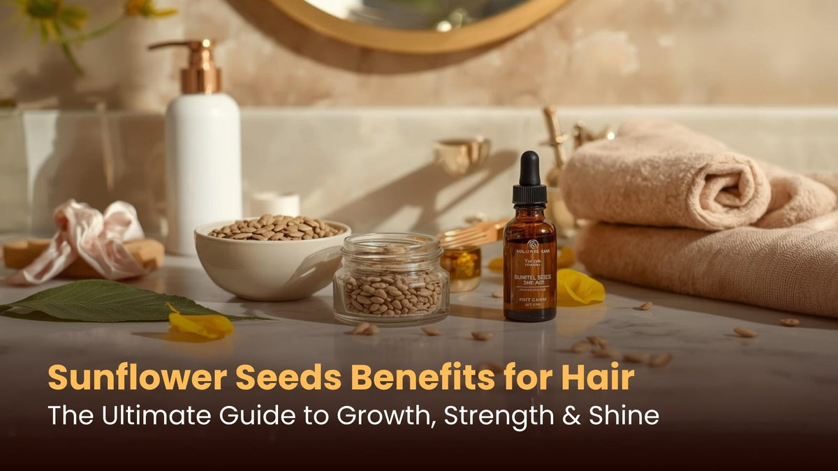 Sunflower Seeds Benefits for Hair: The Ultimate Guide to Growth, Strength & Shine