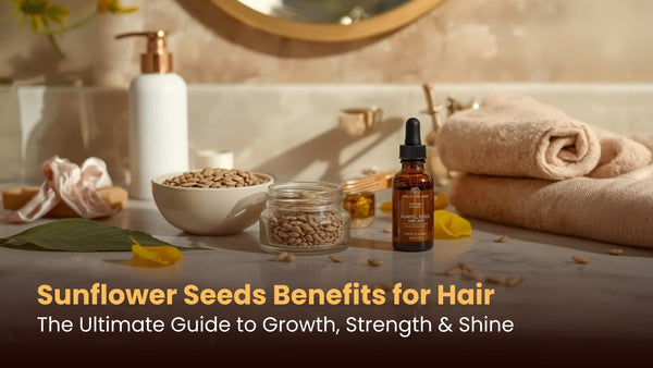 Sunflower Seeds Benefits for Hair: The Ultimate Guide to Growth, Strength & Shine