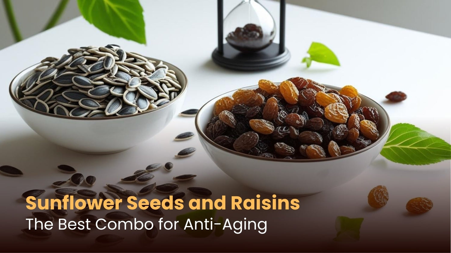 Sunflower Seeds and Raisins: The Best Combo for Anti-Aging