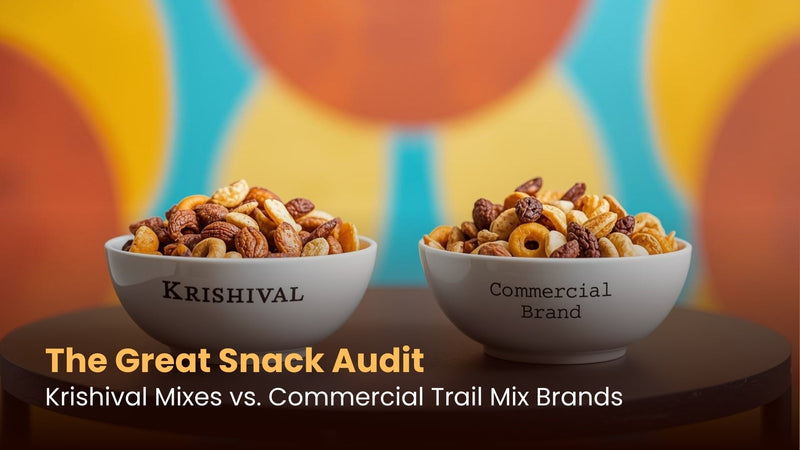 The Great Snack Audit: Krishival Mixes vs. Commercial Trail Mix Brands