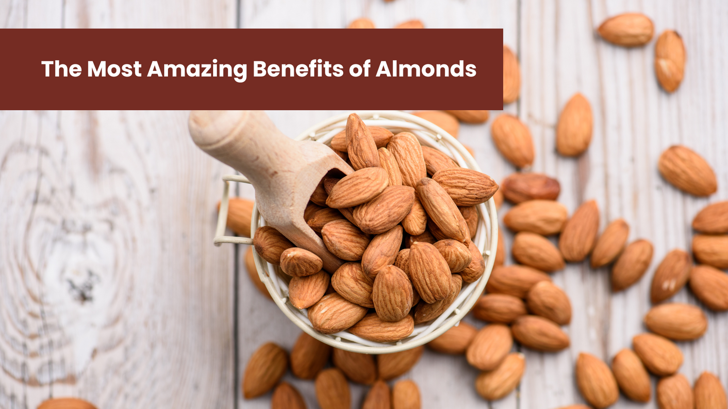 The Most Amazing Benefits of Almonds