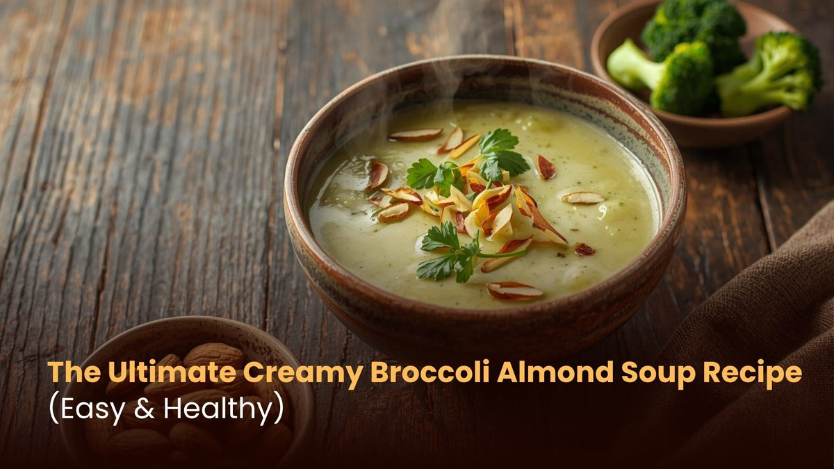 The Ultimate Creamy Broccoli Almond Soup Recipe (Easy & Healthy)