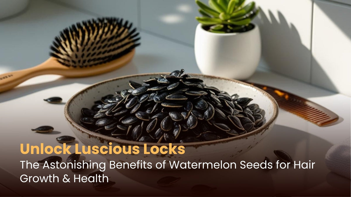 Unlock Luscious Locks: The Astonishing Benefits of Watermelon Seeds for Hair Growth & Health