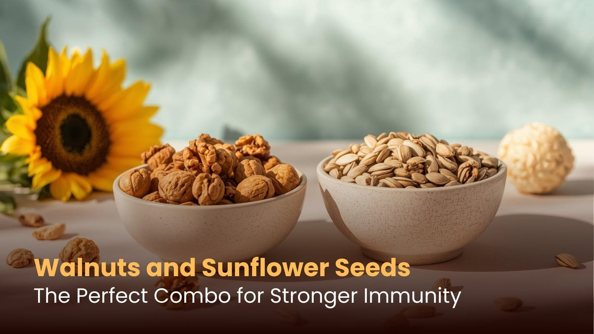 Walnuts and Sunflower Seeds: The Perfect Combo for Stronger Immunity