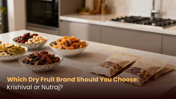 Which Dry Fruit Brand Should You Choose: Krishival or Nutraj?