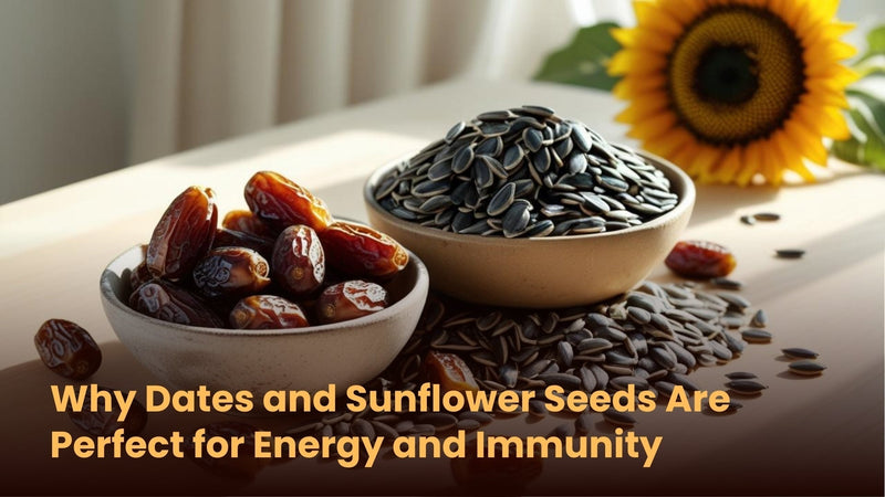 Why Dates and Sunflower Seeds Are Perfect for Energy and Immunity